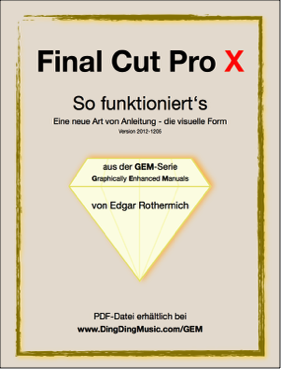 Final Cut Pro X - So Funktionert's (Graphically Enhanced Manuals)